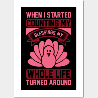 When I Started Counting My Blessings, My Whole Life Turned Around T Shirt For Women Men Posters and Art